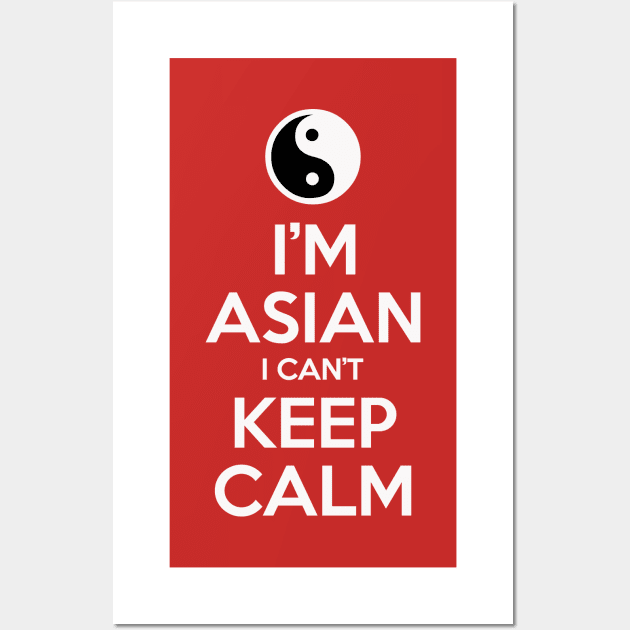 I'm Asian I Can't Keep Calm Wall Art by tinybiscuits